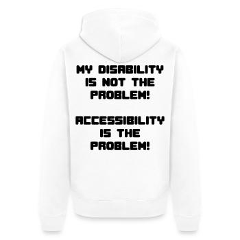 Behinderung ist kein Problem, aber Unzugänglichkeit * - Unisex Premium Bio Zip Hoodie - Weiß - Hinten - Thijin (182cm)