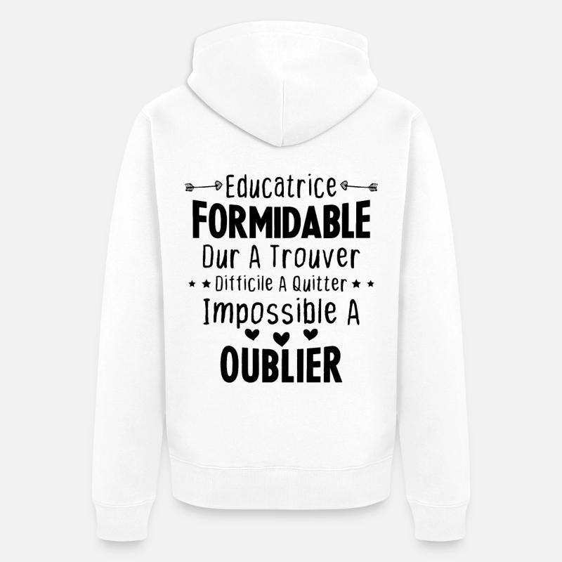 Éducatrice formidable cadeau Éducatrice d'école - Veste à capuche bio Premium Unisexe - blanc