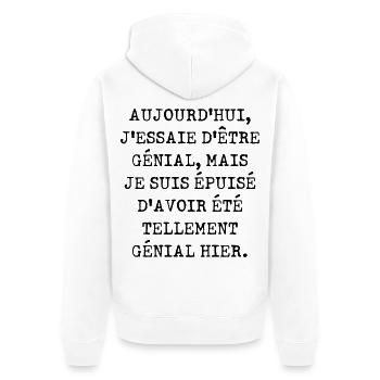 Aujourd'hui j'essaie d'être génial - Veste à capuche bio Premium Unisexe - blanc - Dos - Thijin (182cm)