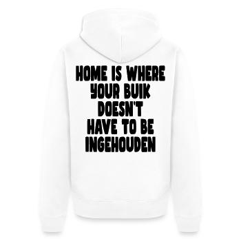 La maison est l’endroit où vous n’avez pas à tenir votre estomac # - Veste à capuche bio Premium Unisexe - blanc - Dos - Thijin (182cm)