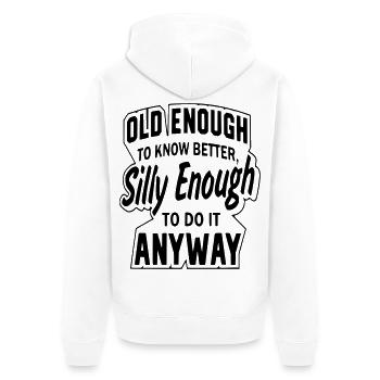 Old enoeg à savoir mieux mais assez fou # - Veste à capuche bio Premium Unisexe - blanc - Dos - Thijin (182cm)