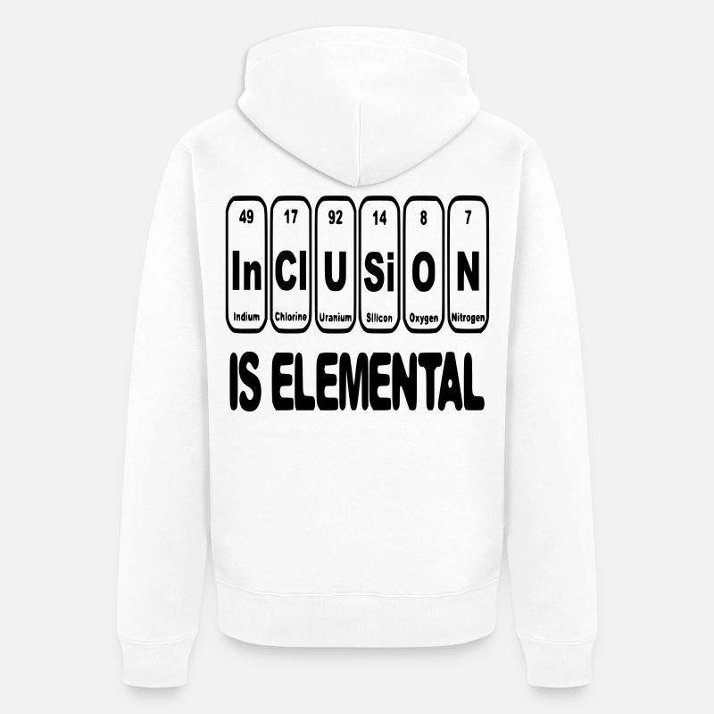L’inclusion est élémentaire, cruciale, essentielle # - Veste à capuche bio Premium Unisexe - blanc