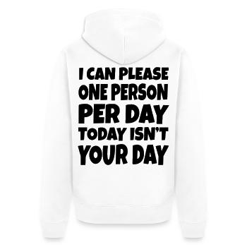 Ich kann es nur einer Person am Tag recht machen. Tut mir Leid # - Unisex Premium Bio Zip Hoodie - Weiß - Hinten - Thijin (182cm)