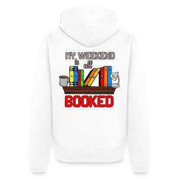 My weekend is booked Weekend is all booked - Unisex Premium Organic Zip Hoodie - white - Back - Thijin (182cm)
