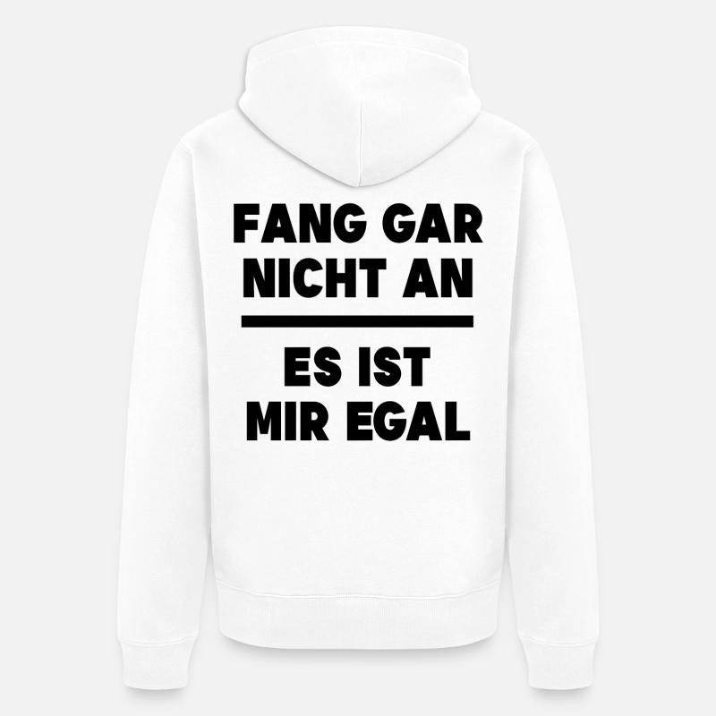 Ist Mir Egal Statement Relax Gleichgültig - Unisex Premium Bio Zip Hoodie - Weiß