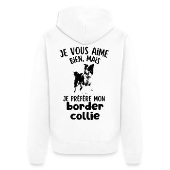 je préfère mon chien mignon border collie - Veste à capuche bio Premium Unisexe - blanc - Dos - Thijin (182cm)
