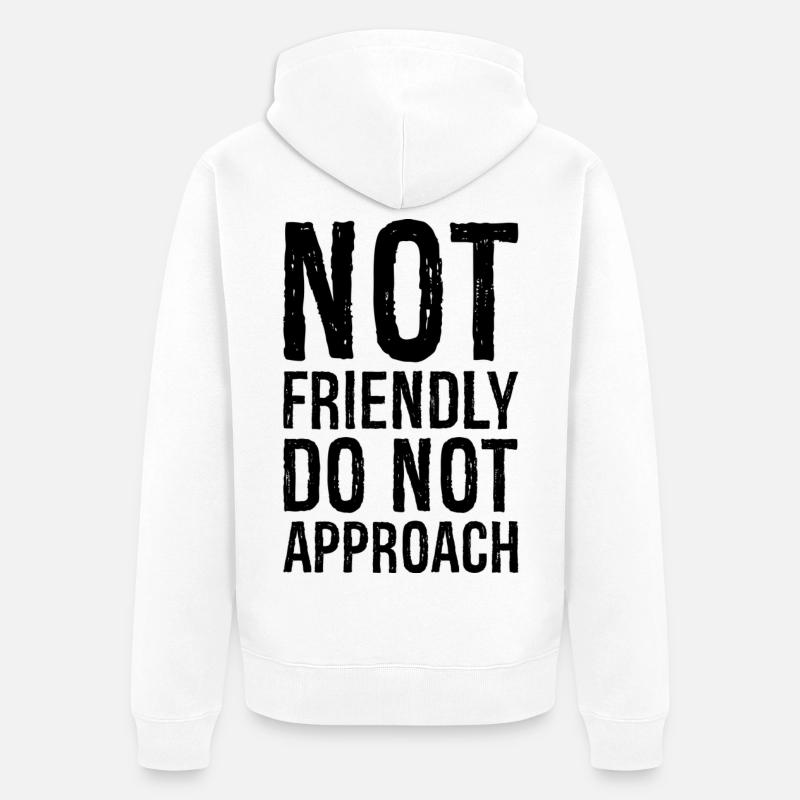 pas amical ne pas approcher - Veste à capuche bio Premium Unisexe - blanc