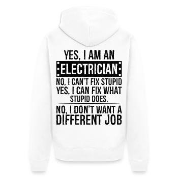 yes I am an Electrician no I can t fix stupid - Unisex Premium Bio Zip Hoodie - Weiß - Hinten - Thijin (182cm)