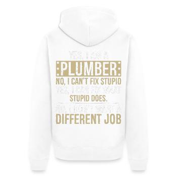 yes I am a Plumber no I can't fix stupid I can fix - Unisex Premium Organic Zip Hoodie - white - Back - Thijin (182cm)