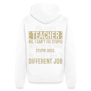 yes I am a teacher no I can't fix stupid yes - Unisex Premium Bio Zip Hoodie - Weiß - Hinten - Thijin (182cm)