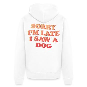 Désolé, je suis en retard – Déclaration amusante de chien - Veste à capuche bio Premium Unisexe - blanc - Dos - Thijin (182cm)