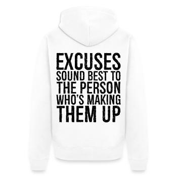 excuses sound best to the person who's making them - Unisex Premium Organic Zip Hoodie - white - Back - Thijin (182cm)