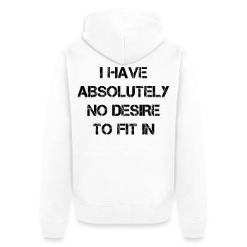 I have absolutely no desire to fit in - Unisex Premium Bio Zip Hoodie - Weiß - Hinten - Thijin (182cm)