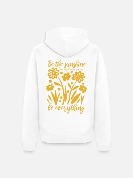 Blumen - Frühling - Be the sunshine - Spruch - Unisex Premium Organic Zip Hoodie - white