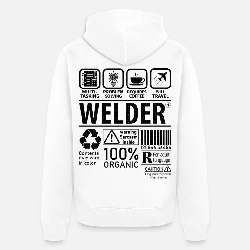 Welder multi tasking problem solving requires - Unisex Premium Bio Zip Hoodie - Weiß