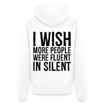I wish more people were fluent in silent - Unisex Premium Bio Zip Hoodie - Weiß - Hinten - Thijin (182cm)