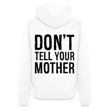Ne le dis pas à ta mère - Veste à capuche bio Premium Unisexe - blanc - Dos - Thijin (182cm)