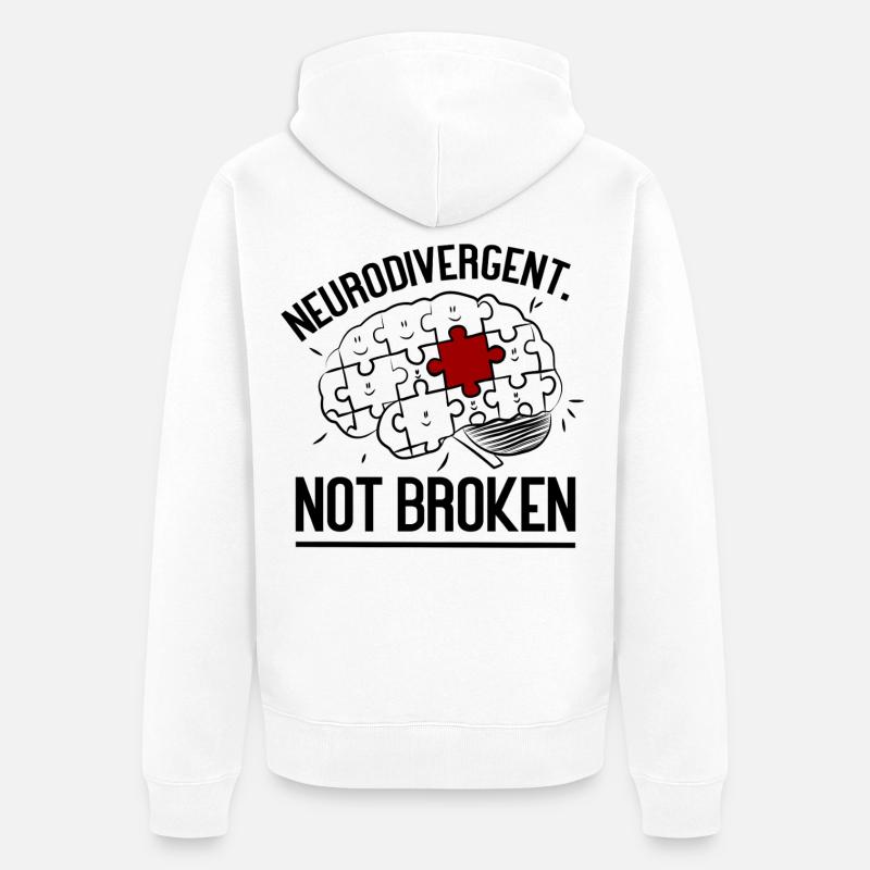 Neurodivergent Not Broken – Strong Mind Statement - Veste à capuche bio Premium Unisexe - blanc