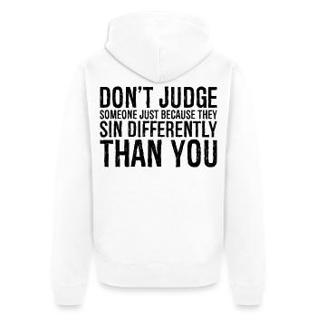 don t judge someone just because they sin - Unisex Premium Organic Zip Hoodie - white - Back - Thijin (182cm)