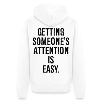 Es ist einfach, Aufmerksamkeit zu erregen - Unisex Premium Bio Zip Hoodie - Weiß - Hinten - Thijin (182cm)