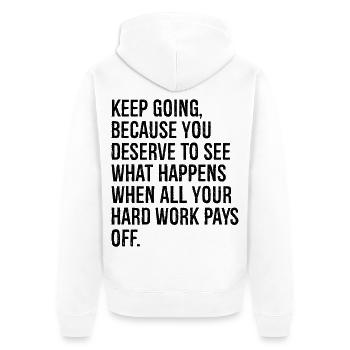 Machen Sie weiter, denn Sie haben es verdient zu sehen, was passiert - Unisex Premium Bio Zip Hoodie - Weiß - Hinten - Thijin (182cm)