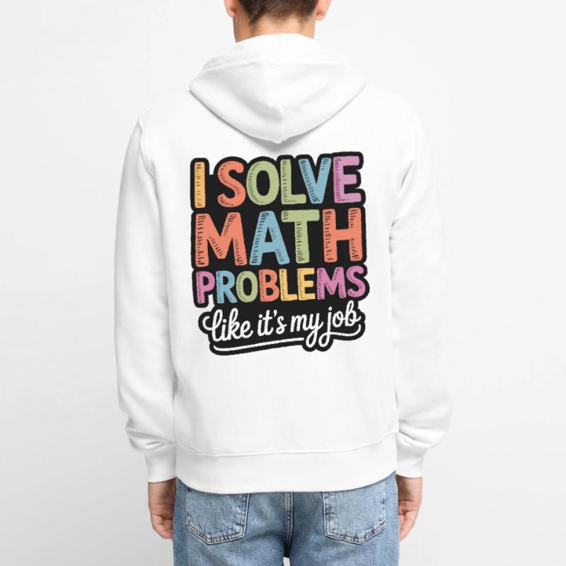 I Solve Math Problems Like a Pro Unisex Premium Organic Zip Hoodie