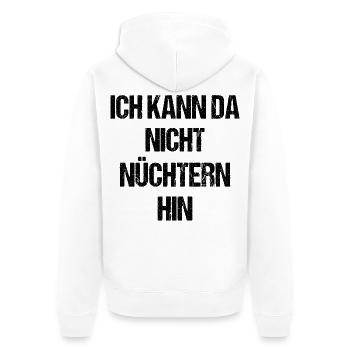 Ich kann da nicht nüchtern hin Spruch - Unisex Premium Bio Zip Hoodie - Weiß - Hinten - Thijin (182cm)