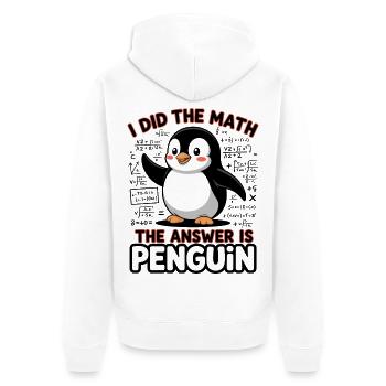 J’ai fait le calcul, la réponse est pingouin - Veste à capuche bio Premium Unisexe - blanc - Dos - Thijin (182cm)