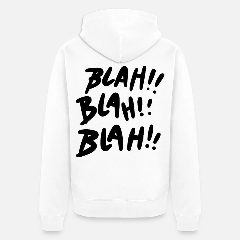 Bla Bla Bla Déclaration noire - Veste à capuche bio Premium Unisexe - blanc