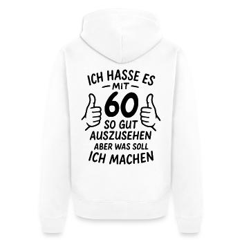 Je déteste avoir l’air si bien à 60 ans - en disant - Veste à capuche bio Premium Unisexe - blanc - Dos - Thijin (182cm)