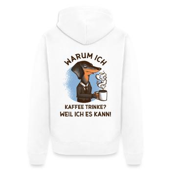 Why do I drink coffee? – Stressed dog - Unisex Premium Organic Zip Hoodie - white - Back - Thijin (182cm)