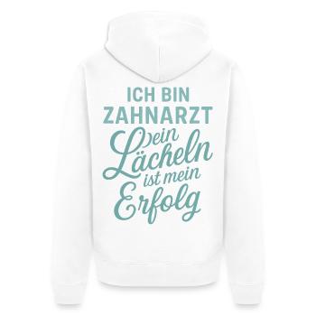I'm a dentist Your smile is my success - Unisex Premium Organic Zip Hoodie - white - Back - Thijin (182cm)