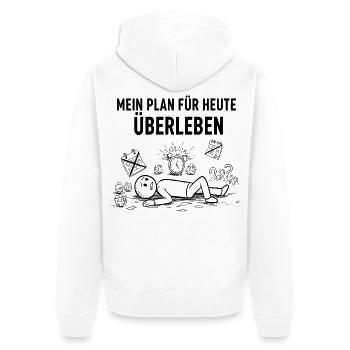 Mein Plan Heute: Überleben. Lustig Minimalistisch - Unisex Premium Bio Zip Hoodie - Weiß - Hinten - Thijin (182cm)