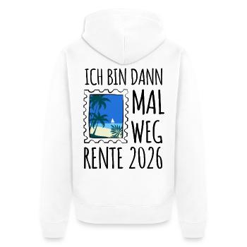 Je serai parti | Rente 2026 - Pension - Veste à capuche bio Premium Unisexe - blanc - Dos - Thijin (182cm)