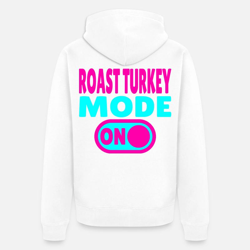Mode dinde rôtie activé - Veste à capuche bio Premium Unisexe - blanc
