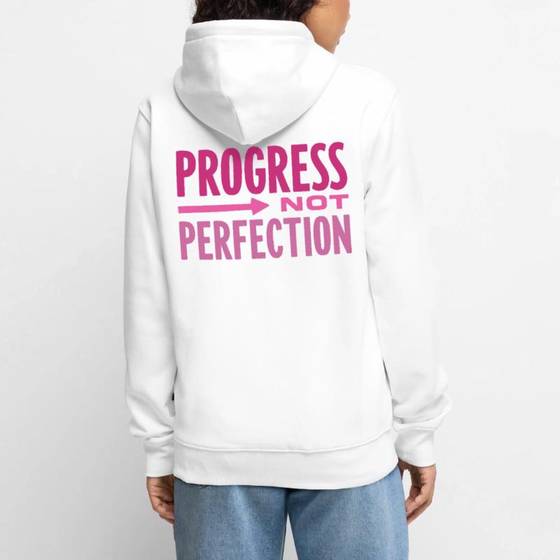 Le progrès, pas la perfection Le progrès compte Veste à capuche bio Premium Unisexe