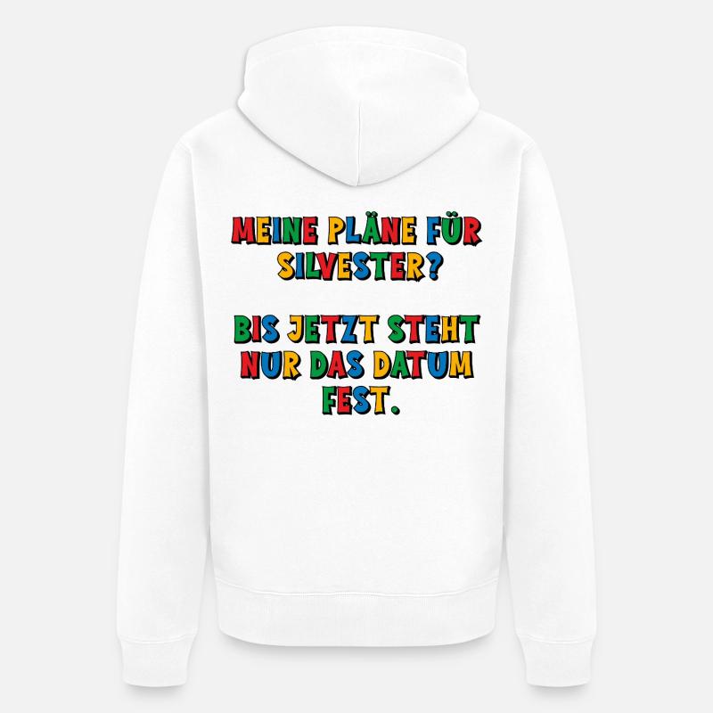 Meine Silvesterpläne - das Datum steht fest - Unisex Premium Bio Zip Hoodie - Weiß