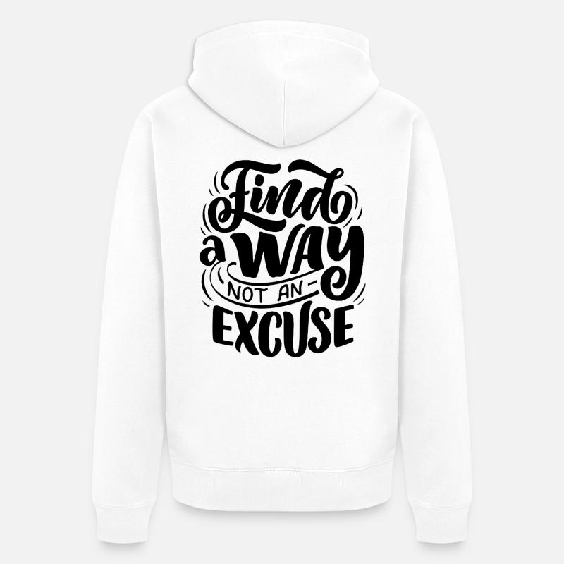 Trouver un moyen, pas une excuse - Veste à capuche bio Premium Unisexe - blanc