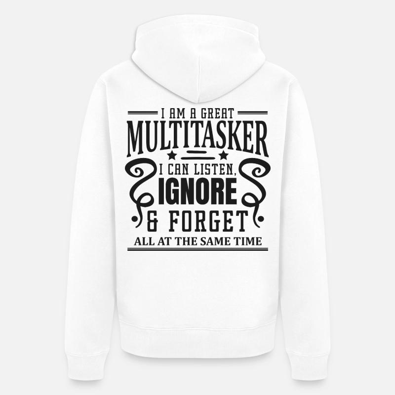 Multitâche : écouter, ignorer et oublier - Veste à capuche bio Premium Unisexe - blanc