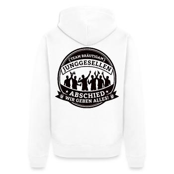 Team Bräutigam: Bachelor party – We give it our all! - Unisex Premium Organic Zip Hoodie - white - Back - Thijin (182cm)