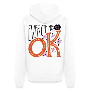 Everything Will Be Fine – Motivational Statement Design - Unisex Premium Organic Zip Hoodie - white - Back - Thijin (182cm)