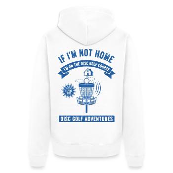 Si je ne suis pas à la maison, je suis sur le disc golf - Veste à capuche bio Premium Unisexe - blanc - Dos - Thijin (182cm)