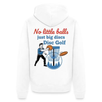No Little Balls Just Big Discs Disc Golf Funny - Unisex Premium Organic Zip Hoodie - white - Back - Thijin (182cm)