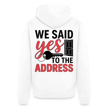 We Said Yes to The Address - Unisex Premium Organic Zip Hoodie - white - Back - Thijin (182cm)