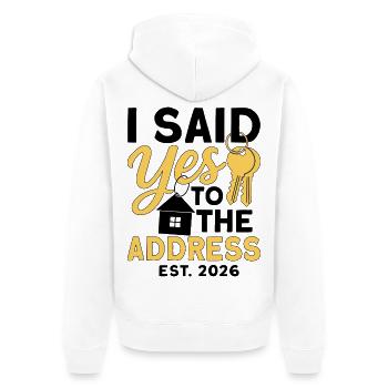 I Said Yes To The Address Est 2026 - Unisex Premium Bio Zip Hoodie - Weiß - Hinten - Thijin (182cm)