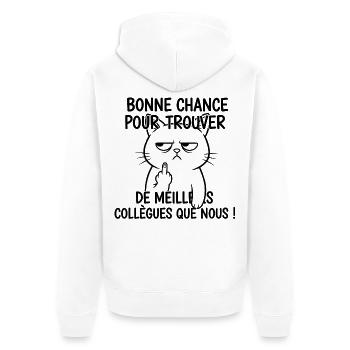 Bonne chance trouver meilleurs collègues - Veste à capuche bio Premium Unisexe - blanc - Dos - Thijin (182cm)