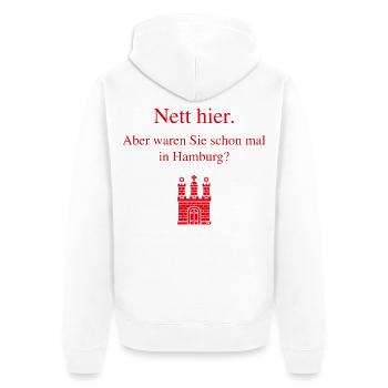 Nett Hier. Aber Waren Sie Schon Mal In Hamburg? R - Unisex Premium Bio Zip Hoodie - Weiß - Hinten - Thijin (182cm)
