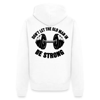Don't let the old man in - Unisex Premium Bio Zip Hoodie - Weiß - Hinten - Thijin (182cm)