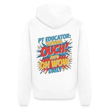 PT Educator Turning Ouch Into Movement Specialist - Unisex Premium Organic Zip Hoodie - white - Back - Thijin (182cm)