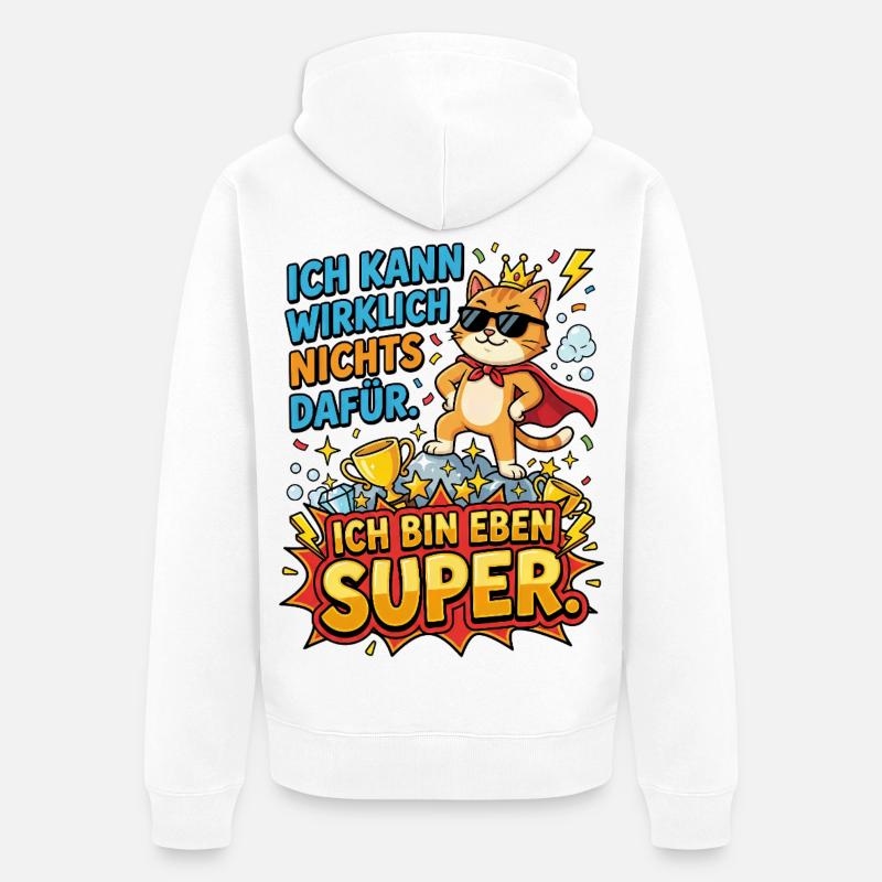 Héros Chat : Je suis juste super - Veste à capuche bio Premium Unisexe - blanc